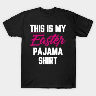 This Is My Easter Pajama Shirt T-Shirt